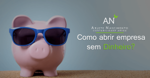 Como abrir uma empresa sem dinheiro